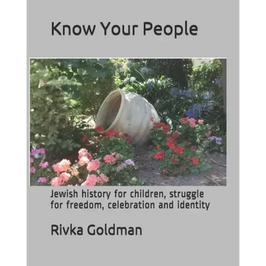 Know Your People: Jewish history for children, struggle for freedom, celebration and identity