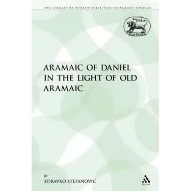 The Aramaic of Daniel in the Light of Old Aramaic