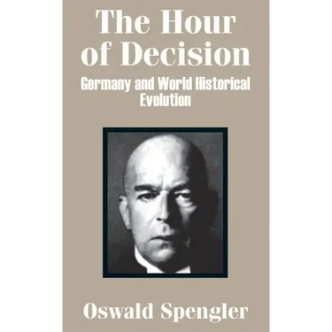 The Hour of Decision: Germany and World-Historical Evolution