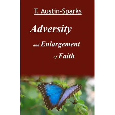 Adversity and Enlargement of Faith
