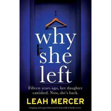 Why She Left: Gripping and suspenseful women's fiction full of family secrets