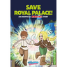 Save Royal Palace!: An Unofficial Roblox Story Volume 1