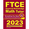 FTCE General Knowledge Math Tutor: Everything You Need to Help Achieve an Excellent Score