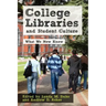 College Libraries and Student Culture: What We Now Know