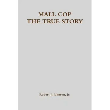 Mall Cop - The True Story