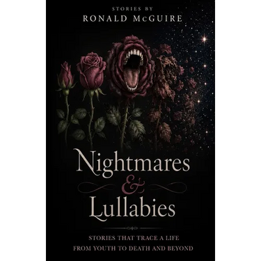 Nightmares & Lullabies: Stories by Ronald McGuire