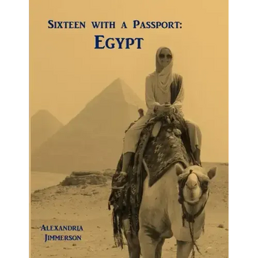 Sixteen with a Passport: Egypt