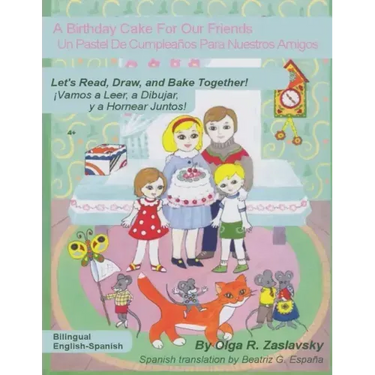 A Birthday Cake For Our Friends: Bilingual English-Spanish Version