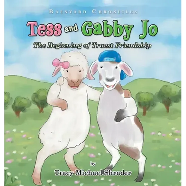 Tess and Gabby Jo: The Beginning of Truest Friendship