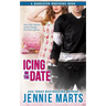 Icing On the Date: A Bannister Brothers Book
