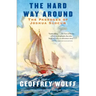 The Hard Way Around: The Passages of Joshua Slocum