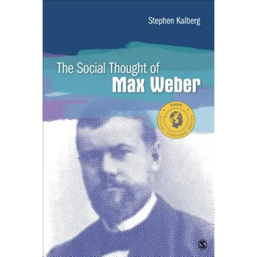 The Social Thought of Max Weber