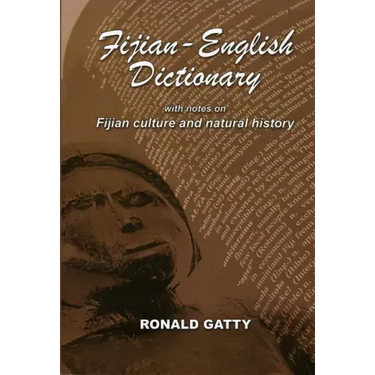 Fijian-English Dictionary: With Notes on Fijian Culture and Natural History