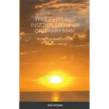 Thoughts and Insights from 'an Ordinary Man': A Contemporary Outlook