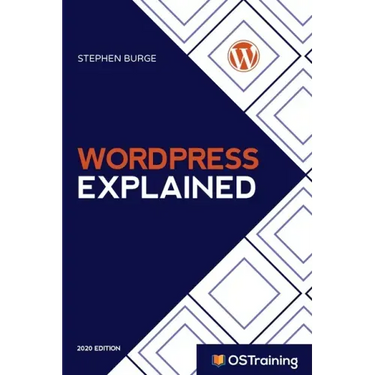 WordPress Explained: Your Step-by-Step Guide to WordPress