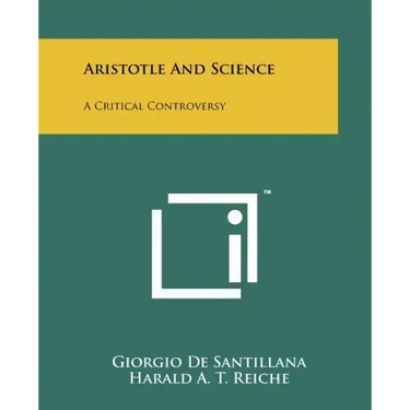 Aristotle And Science: A Critical Controversy