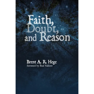 Faith, Doubt, and Reason