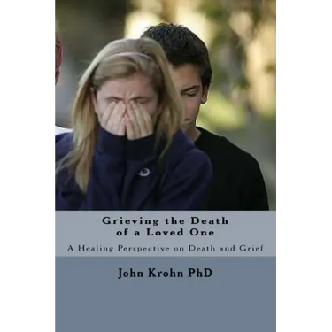 Grieving the Death of a Loved One: Finding God's comfort and healing for the grieving heart