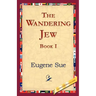 The Wandering Jew, Book I