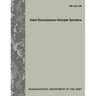 Attack Reconnaissance Helicopter Operations (FM 3-04.126)