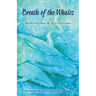Breath of the Whales: Meditations & Activations