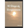 80 Days of Forgiveness