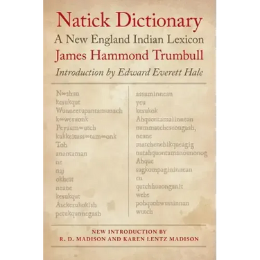 Natick Dictionary: A New England Indian Lexicon (Revised)