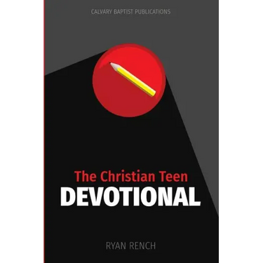 The Christian Teen Devotional: Encouraging You To Love God, Love Others, & Do Right