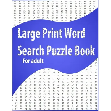 Large Print Word Search Puzzle Book for adult: Easy Level, Easy to Read, Puzzles and Solutions, 800 Word