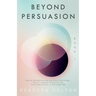 Beyond Persuasion: How to recognise and use Dark Psychology, Neuro-Linguistic Programming, and Mind Control in Everyday life