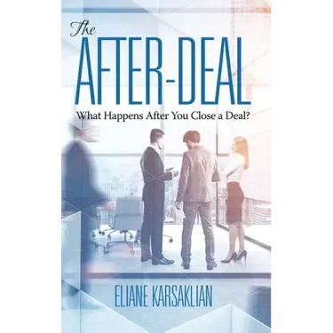 The After-Deal: What Happens After You Close A Deal? (HC)