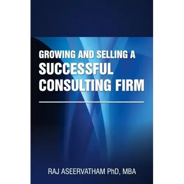 Growing and Selling a Successful Consulting Firm
