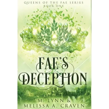 Fae's Deception (Queens of the Fae Book 1)