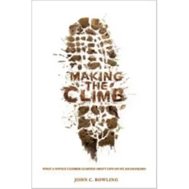 Making the Climb: What a Novice Climber Learned about Life on Mount Kilimanjaro
