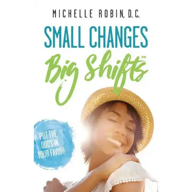 Small Changes Big Shifts: Put The Odds In Your Favor!