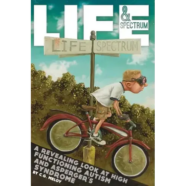 Life & Spectrum: A revealing look at high functioning autism and asperger's syndrome