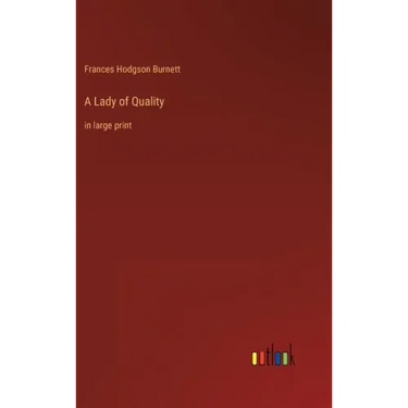A Lady of Quality: in large print
