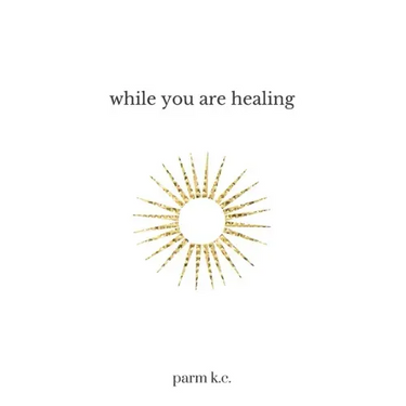 While You are Healing