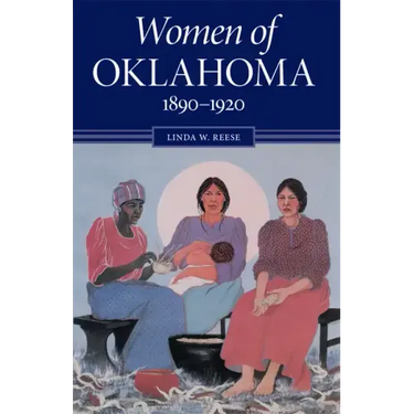 Women of Oklahoma, 1890-1920