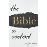 The Bible in Context: A Methodology for Interpreting the Bible