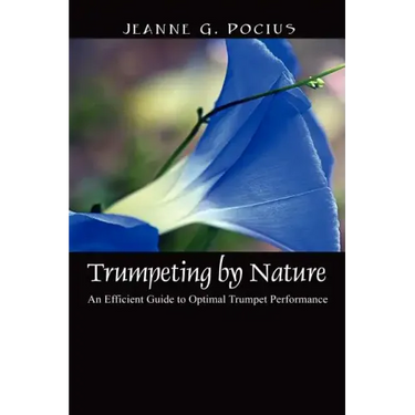 Trumpeting by Nature: An Efficient Guide to Optimal Trumpet Performance
