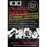 100 Deadly Skills: A Navy SEAL's Guide to Crushing Your Enemy, Fighting for Your Life, and Embracing Your Inner Badass