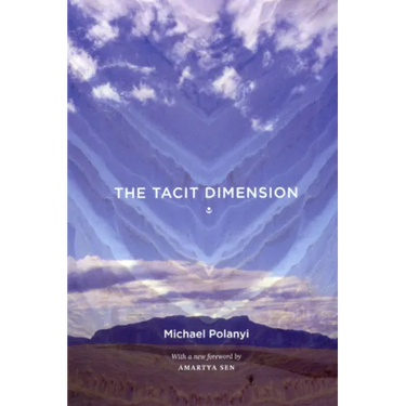 The Tacit Dimension