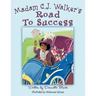Madam C.J. Walker's Road to Success