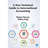 A Non-Technical Guide to International Accounting
