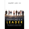 Everyone Is a Leader: Fifty Practical Ways to Build Tomorrow's Leaders Today