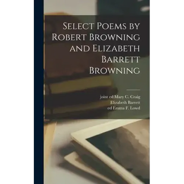 Select Poems by Robert Browning and Elizabeth Barrett Browning