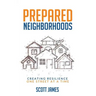 Prepared Neighborhoods: Creating Resilience One Street at a Time
