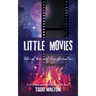 Little Movies: tales of love and transformation