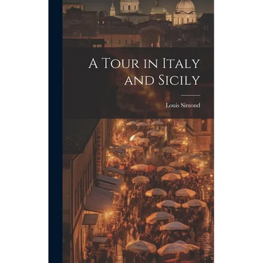 A Tour in Italy and Sicily